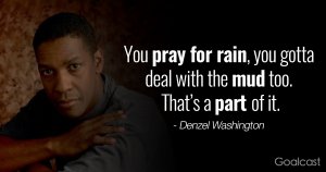 Top-15-Most-Inspiring-Denzel-Washington-Quotes-Pray-for-rain.jpg