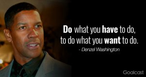Top-15-Most-Inspiring-Denzel-Washington-Quotes-Do-what-you-have-to-do-1-1068x561 (1).jpg